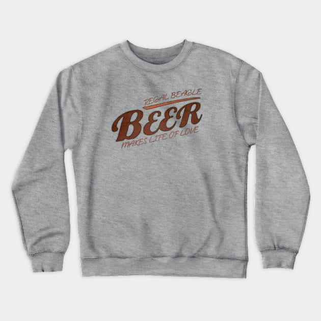 beer makes life of love Crewneck Sweatshirt by hot_issue